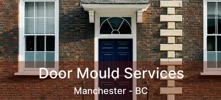  Door Mould Services Manchester - BC