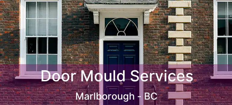  Door Mould Services Marlborough - BC