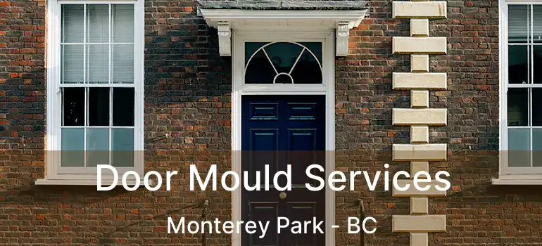 Door Mould Services Monterey Park - BC