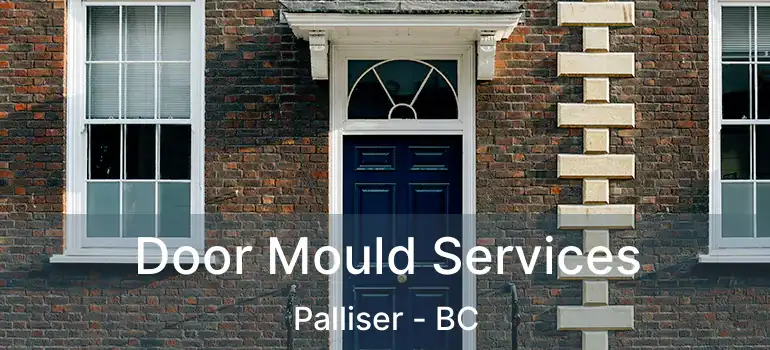  Door Mould Services Palliser - BC