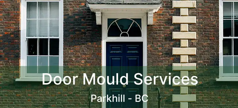  Door Mould Services Parkhill - BC