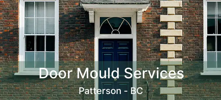 Door Mould Services Patterson - BC