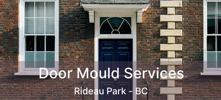  Door Mould Services Rideau Park - BC