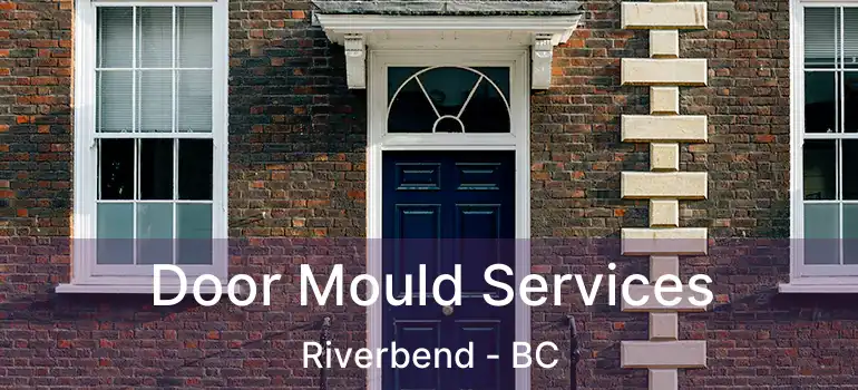  Door Mould Services Riverbend - BC
