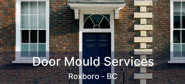  Door Mould Services Roxboro - BC