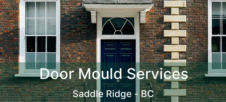  Door Mould Services Saddle Ridge - BC