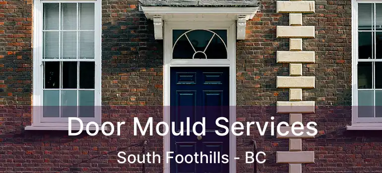  Door Mould Services South Foothills - BC