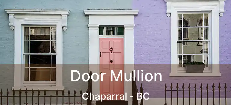  Door Mullion Chaparral - BC