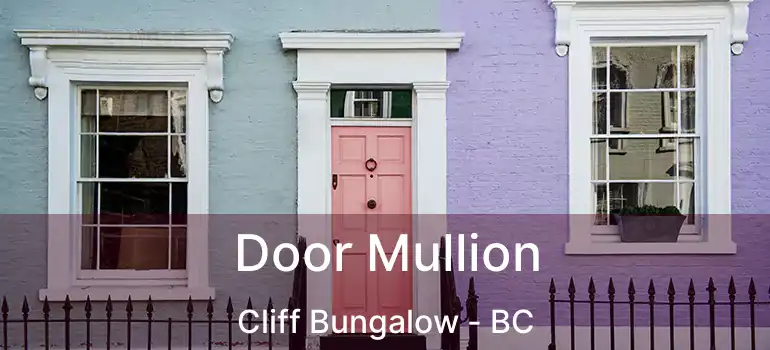  Door Mullion Cliff Bungalow - BC
