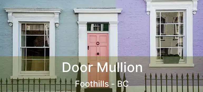  Door Mullion Foothills - BC