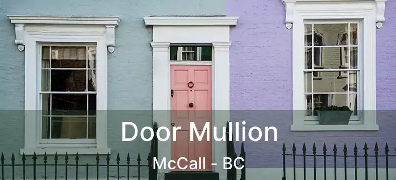  Door Mullion McCall - BC