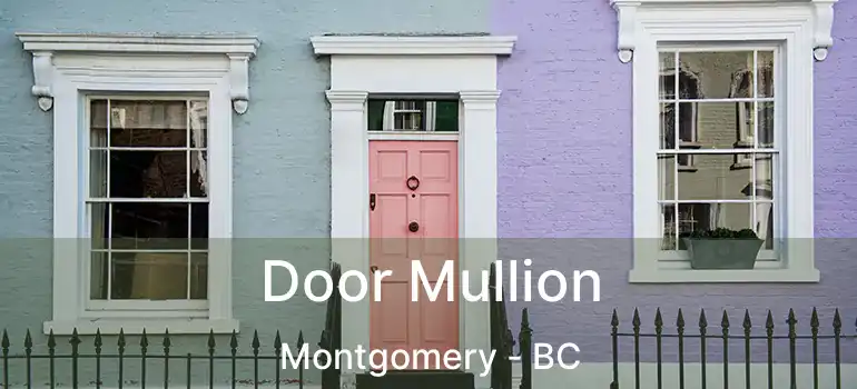  Door Mullion Montgomery - BC