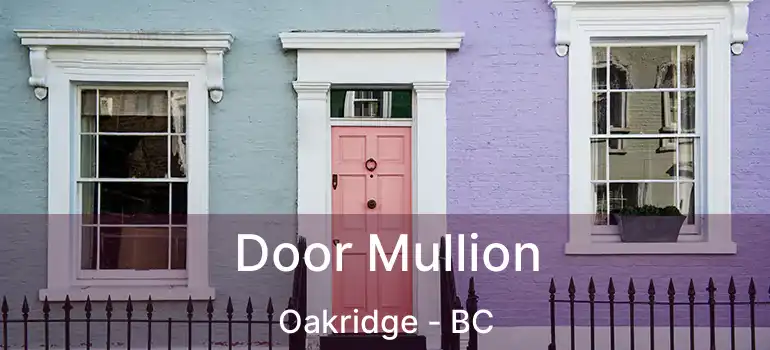  Door Mullion Oakridge - BC