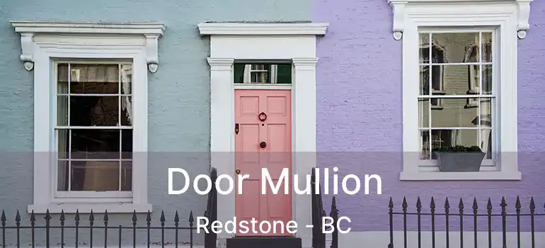  Door Mullion Redstone - BC