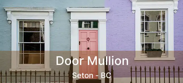  Door Mullion Seton - BC