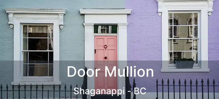  Door Mullion Shaganappi - BC