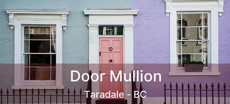  Door Mullion Taradale - BC