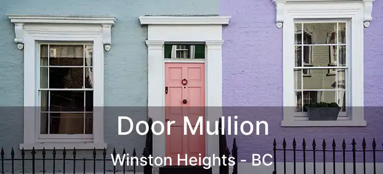  Door Mullion Winston Heights - BC