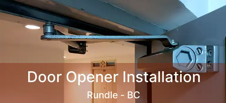  Door Opener Installation Rundle - BC