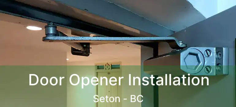  Door Opener Installation Seton - BC