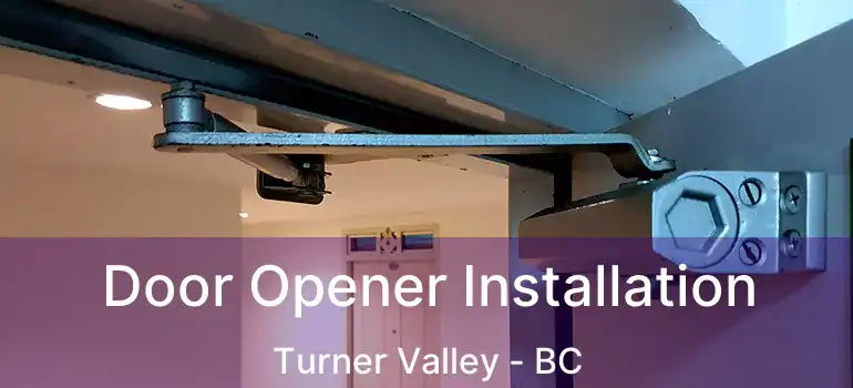  Door Opener Installation Turner Valley - BC