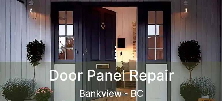  Door Panel Repair Bankview - BC