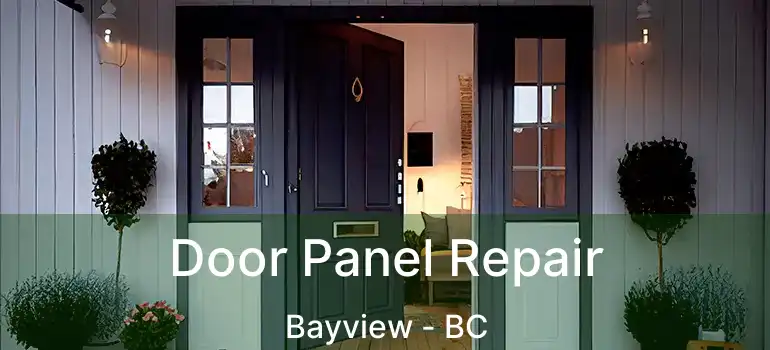  Door Panel Repair Bayview - BC