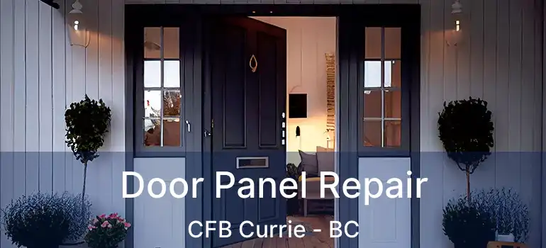  Door Panel Repair CFB Currie - BC
