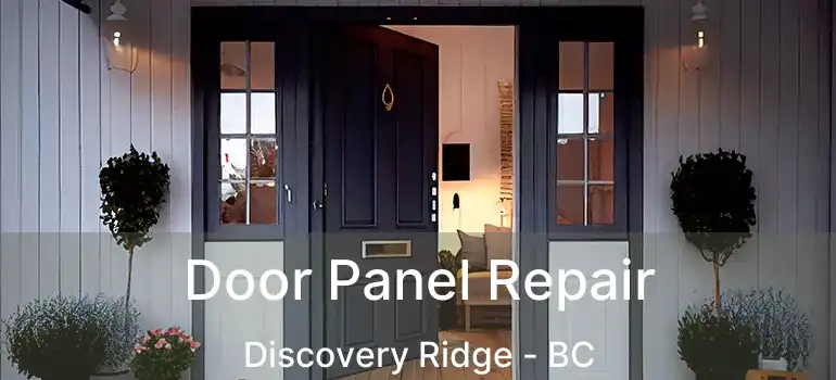  Door Panel Repair Discovery Ridge - BC