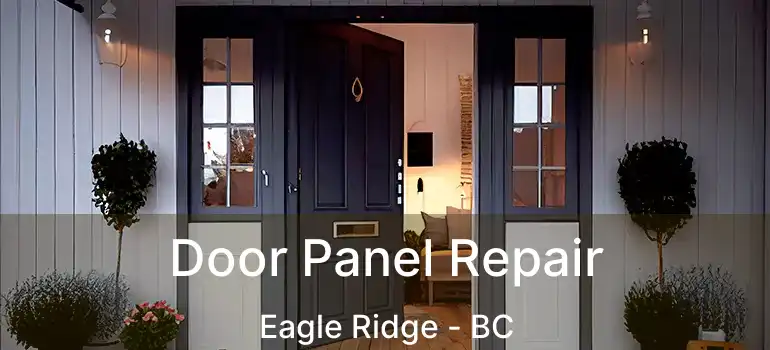  Door Panel Repair Eagle Ridge - BC
