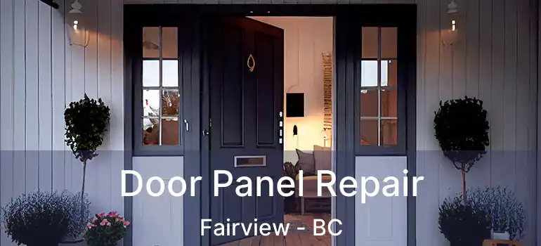  Door Panel Repair Fairview - BC