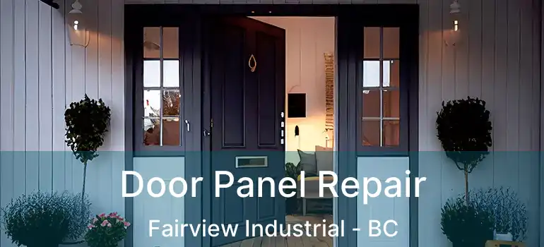  Door Panel Repair Fairview Industrial - BC