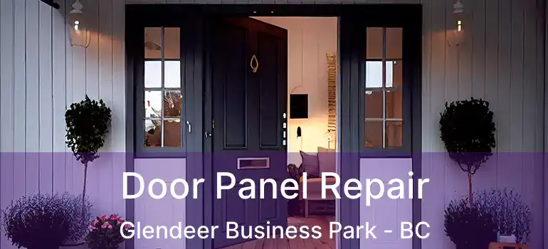  Door Panel Repair Glendeer Business Park - BC