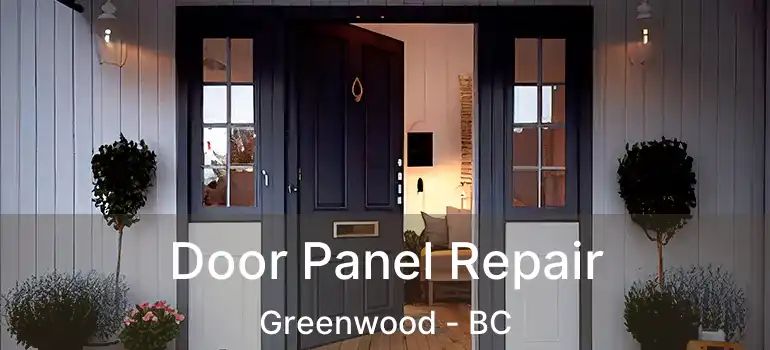  Door Panel Repair Greenwood - BC