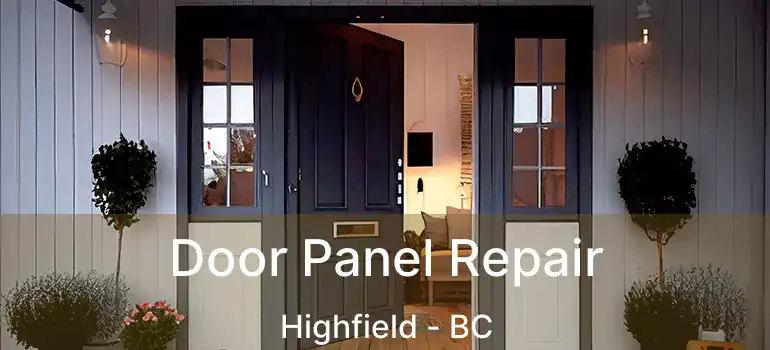  Door Panel Repair Highfield - BC