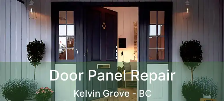  Door Panel Repair Kelvin Grove - BC
