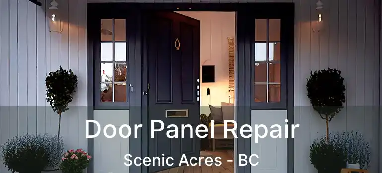  Door Panel Repair Scenic Acres - BC