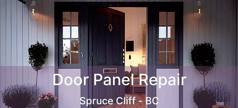  Door Panel Repair Spruce Cliff - BC