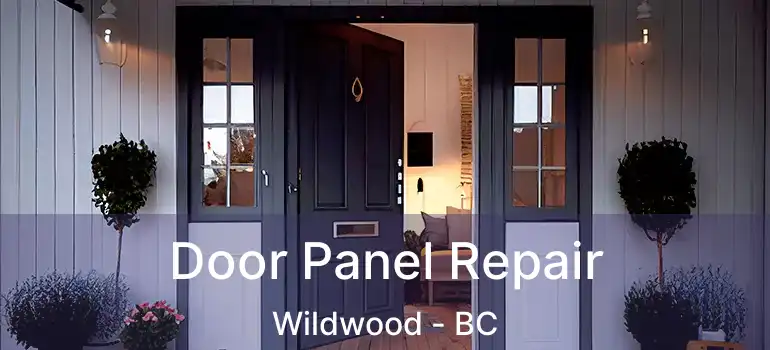  Door Panel Repair Wildwood - BC