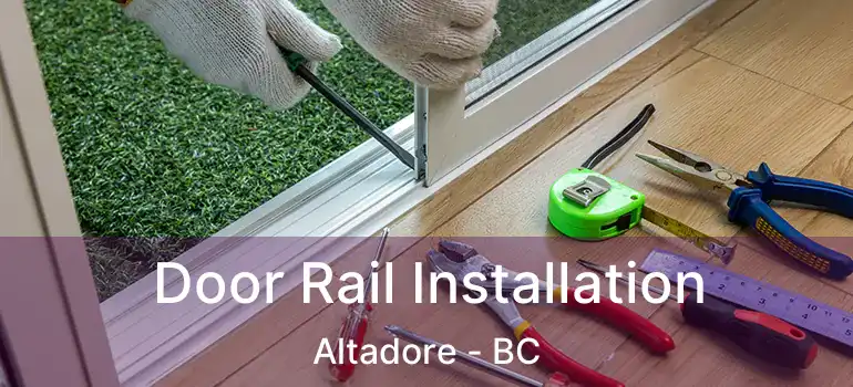  Door Rail Installation Altadore - BC