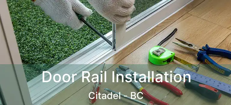  Door Rail Installation Citadel - BC