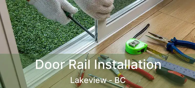  Door Rail Installation Lakeview - BC