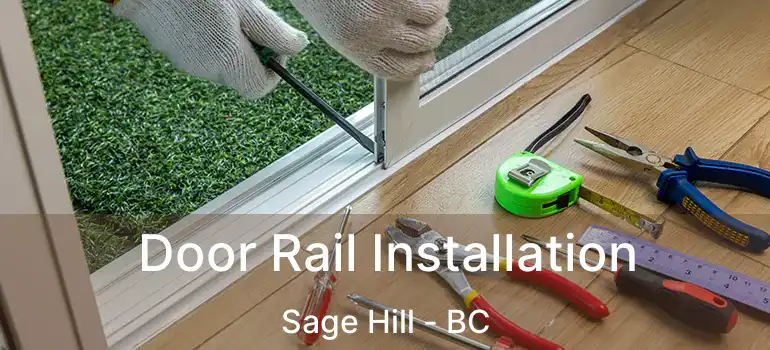  Door Rail Installation Sage Hill - BC