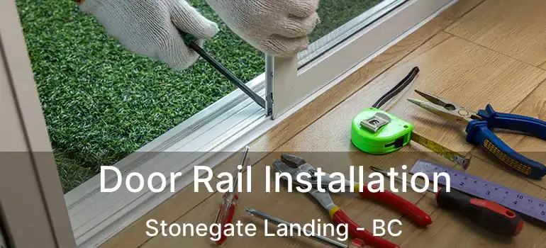  Door Rail Installation Stonegate Landing - BC