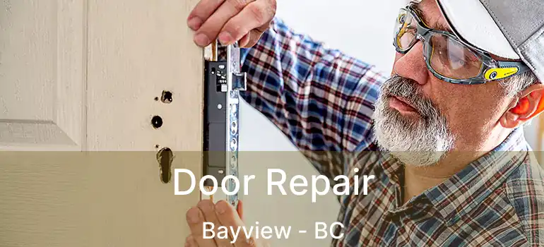 Door Repair Bayview - BC