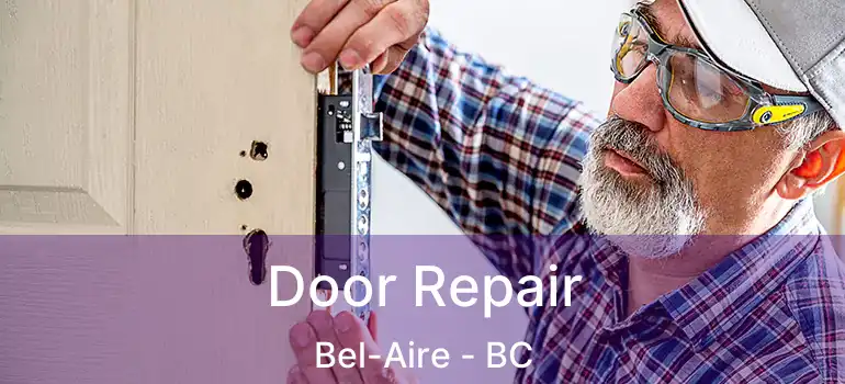 Door Repair Bel-Aire - BC