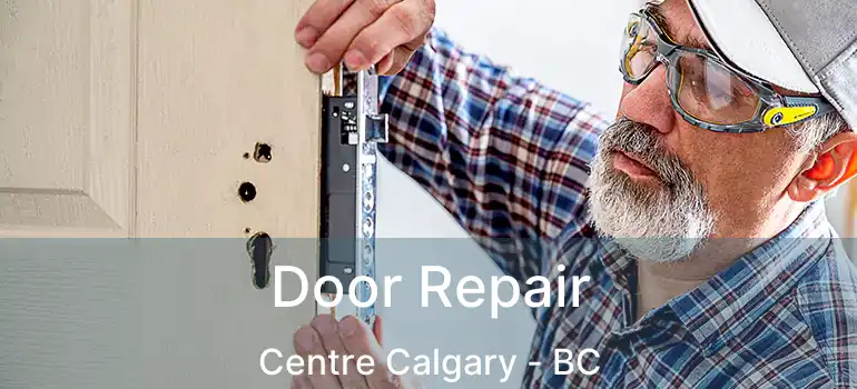  Door Repair Centre Calgary - BC