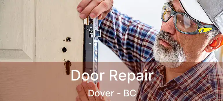 Door Repair Dover - BC