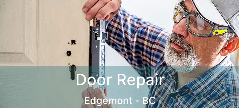  Door Repair Edgemont - BC