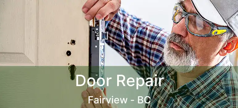  Door Repair Fairview - BC